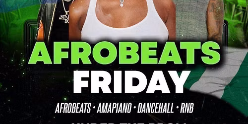 Afrobeats Friday\ud83c\uddf3\ud83c\uddec\ud83d\udd25 Cheltenham