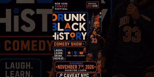 New York Comedy Festival: Drunk Black History
