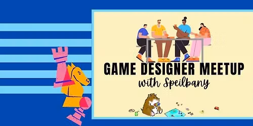 Game Designer Meetup with Spielbany