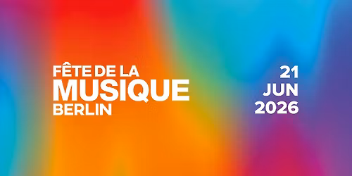F\u00eate de la Musique Berlin (official) 2026