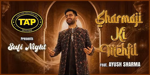 Sharma Ji Mehfil ft. Ayush Sharma Live at TAP