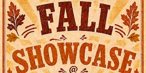 Fall Showcase! Live Music, Art Vendors, Food & Drinks!
