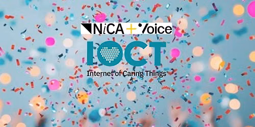 NICA + VOICE\u2019s Internet of Caring Things (IoCT\u2122) programme Celebration