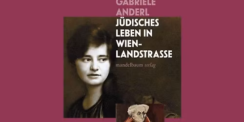 Gabriele Anderl "J\u00fcdisches Leben in Wien Landstra\u00dfe"