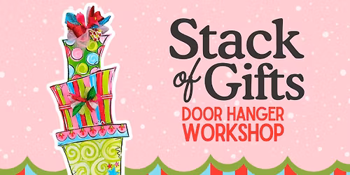  Stack of Gifts Door Hanger Workshop