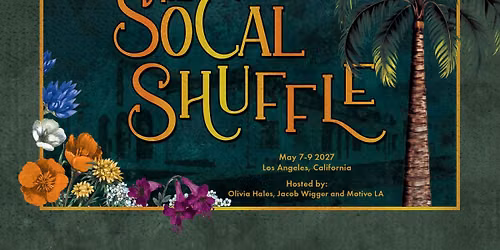 The SoCal Shuffle: May 7-9, 2027