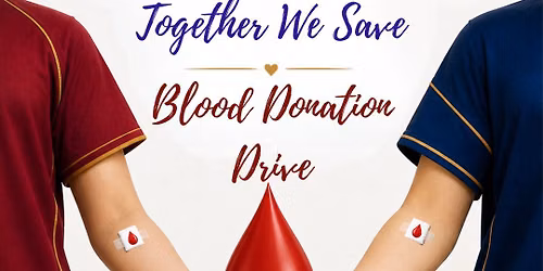 Together We Save Lives \u2013 Blood Donation Drive