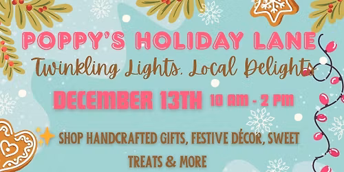 Poppy's Holiday Lane: Twinkling Lights, Local Delights