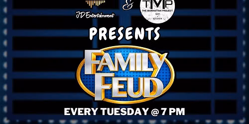 Family Feud Night @ The Manhattan Project