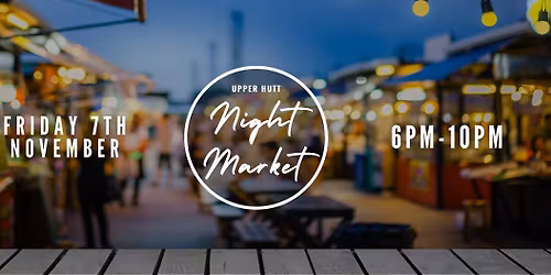 Upper Hutt Night Market