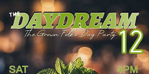 The DayDream 12: The Grown Folks Day Party