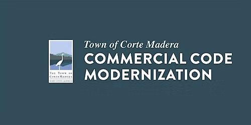 Town of Corte Madera Commercial Code Modernization Workshop - 6\/24