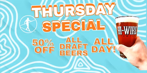 Thursday Deal: 50% Off All Draft Beers ALL DAY!