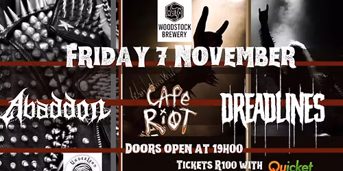 UnderLand presents DREADLINES,ABADDON and CAPE RIOT at The Woodstock Brewery