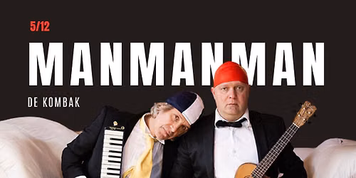 MANMANMAN - De Kombak
