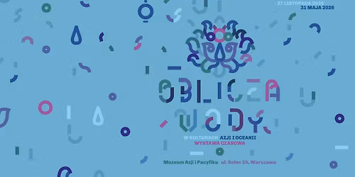 Oblicza wody w kulturach Azji i Oceanii \ud83d\udca7wystawa czasowa