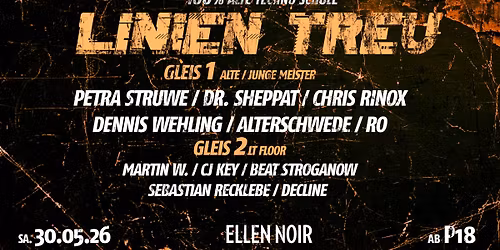 LINIEN TREU \/ 100% TECHNO \/ PETRA STRUWE \/ DR. SHEPPAT  \/ CHRIS RINOX \/ DENNIS WEHLING u.v.m