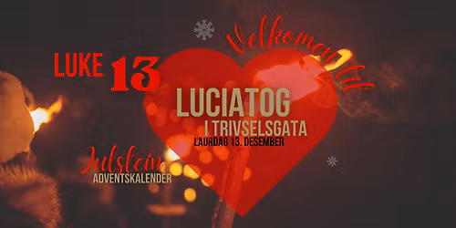 LUKE 13 i Julstein adventskalender: Luciatog i Trivselsgata