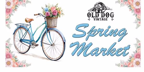 Spring Market at Old Dog Vintage