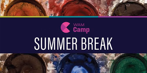 WAM Camp: Summer Break