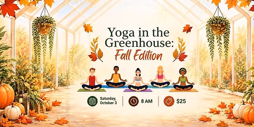 Yoga in the Greenhouse 