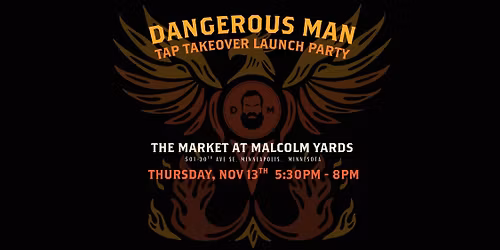 Dangerous Man Tap Takeover Launch Party - You're Invited!
