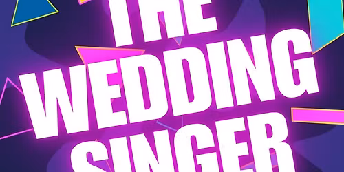 The Wedding Singer at Metropolis Performing Arts Centre