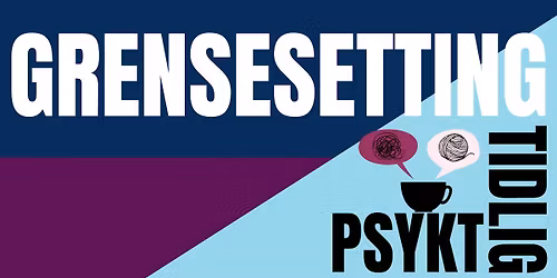 Psykt tidlig om grensesetting