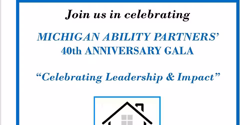 Michigan Ability Partners\u2019 40th Anniversary Gala
