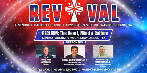 Revival at Friendship Baptist Church-Reclaim: The Heart, Mind & Culture
