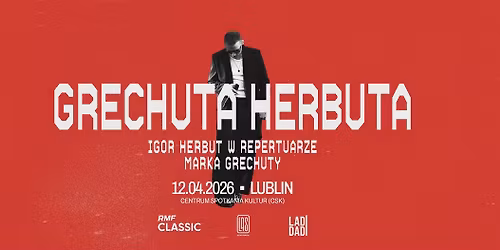 GRECHUTA HERBUTA | LUBLIN | 12.04.2026