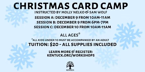 Christmas Card Camp at Kentuck