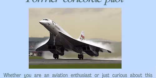 An Evening with Les Evans, former Concorde pilot