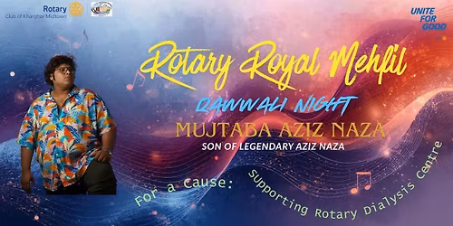 Rotary Royal Mehfil, A Qawwali Night by Mujtaba