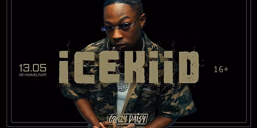 ICEKIID LIVE  \u2718 16+ \u2718 kr himmelfart 2026 \u2718 ONS D. 13. MAJ \u2718 CRAZY DAISY VEJEN