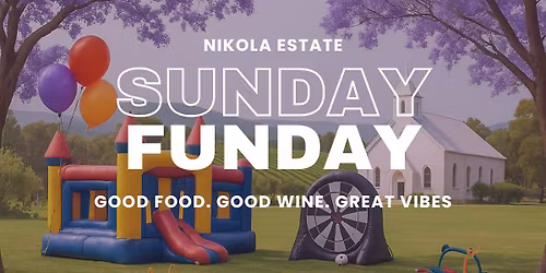 Sunday Funday At Nikola Estate (Free Events)