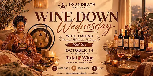 Wine Down Wednesday: Wine Tasting & Soundbath Experience