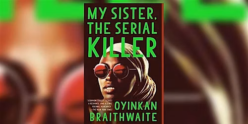 Weird Girl LitFic Book Club: My Sister the Serial Killer