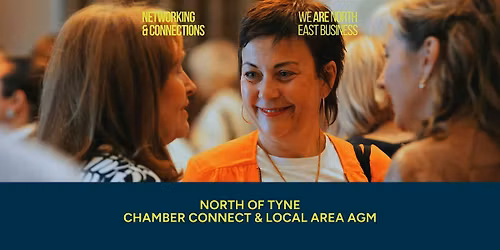 Chamber Connect & Local Area AGM: North of Tyne