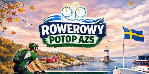 \ud83d\udeb4\u200d\u2642\ufe0f Rowerowy Potop AZS \u2013 Szwecja | 6\u20138 wrze\u015bnia 2026 \ud83c\udf42\ud83c\uddf8\ud83c\uddea Zamkni\u0119cie sezonu 2026