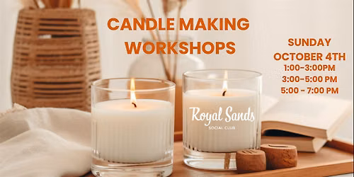 Candle Making workshop @ Royal Sands