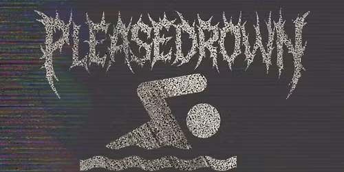 An evening with PleaseDrown - Sam\u2019s Burger Joint