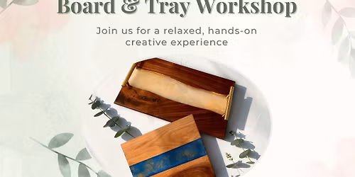 4\/18\/26 Epoxy River Board and Tray Workshop - Dallas, GA