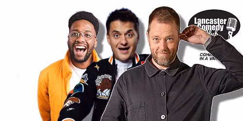 Lancaster Comedy Club - 7pm Show