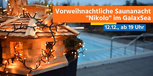Vorweihnachtliche Saunanacht "Nikolo" im GalaxSea