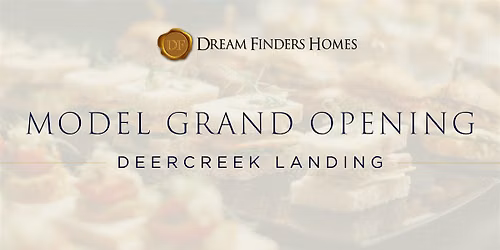 Deercreek Landing Model Grand Opening - Realtor event