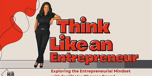 Think Like an Entrepreneur: Exploring the Entrepreneurial Mindset