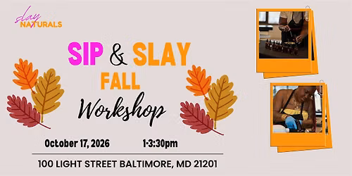 Sip & Slay: The Fall Self-Care Experience