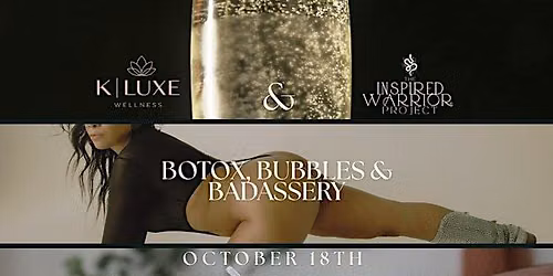 Botox, Bubbles & Badassery