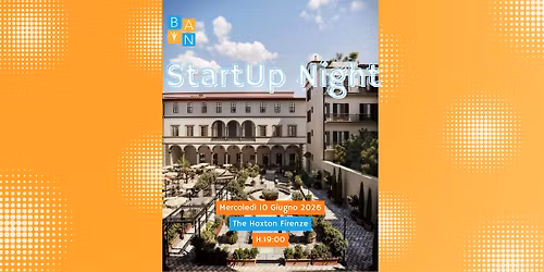 BAN Startup Night - The Hoxton Firenze